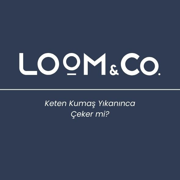 Keten Kumaş Yıkanınca Çeker Mi?